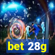 bet 28g